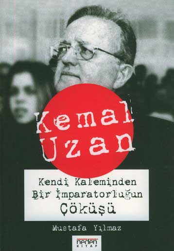 Kemal Uzan- Kendi Kaleminden<br />Imparatorlugun Cöküsü